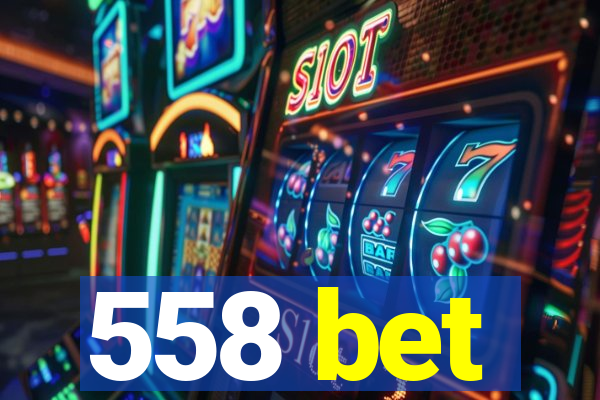 558 bet